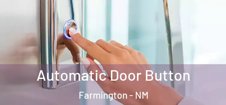 Automatic Door Button Farmington - NM