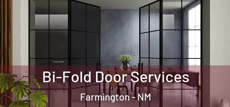 Bi-Fold Door Services Farmington - NM