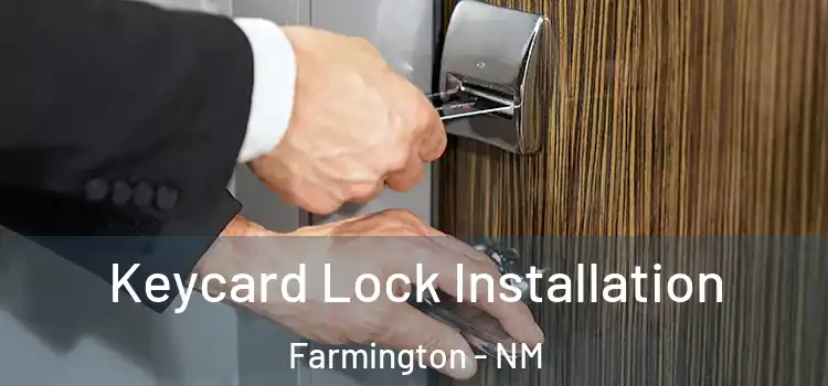 Keycard Lock Installation Farmington - NM