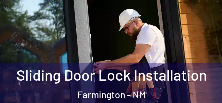Sliding Door Lock Installation Farmington - NM